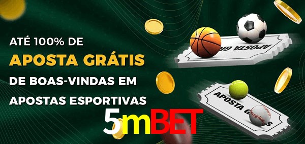 5mbet Ate 100% de Aposta Gratis